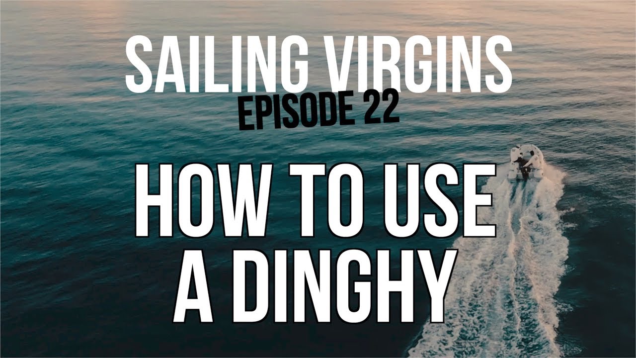 Как пользоваться надувной лодкой — Sailing Virgins — Эпизод 22