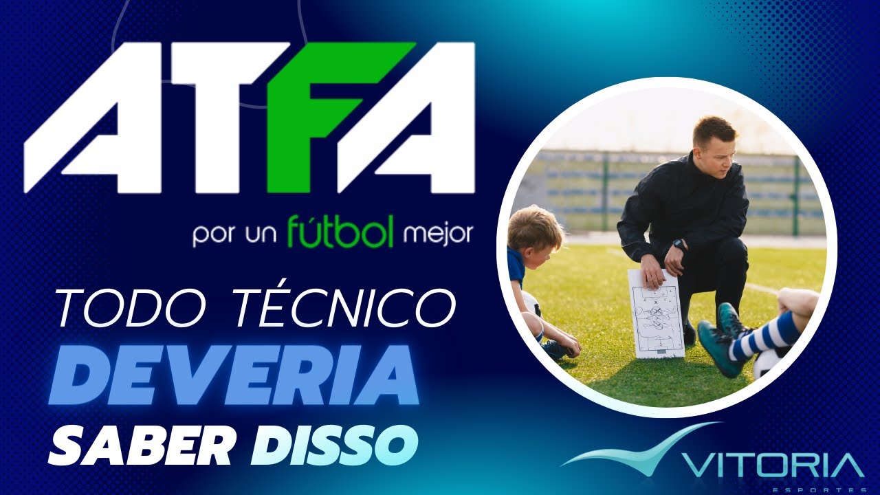 Formação de Treinadores ATFA - Não siga sem antes de saber isso...