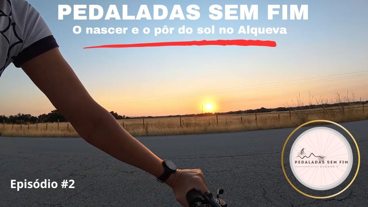 ✅O nascer e o pôr do dol no Alqueva _ Episódio #2 🚵🚵