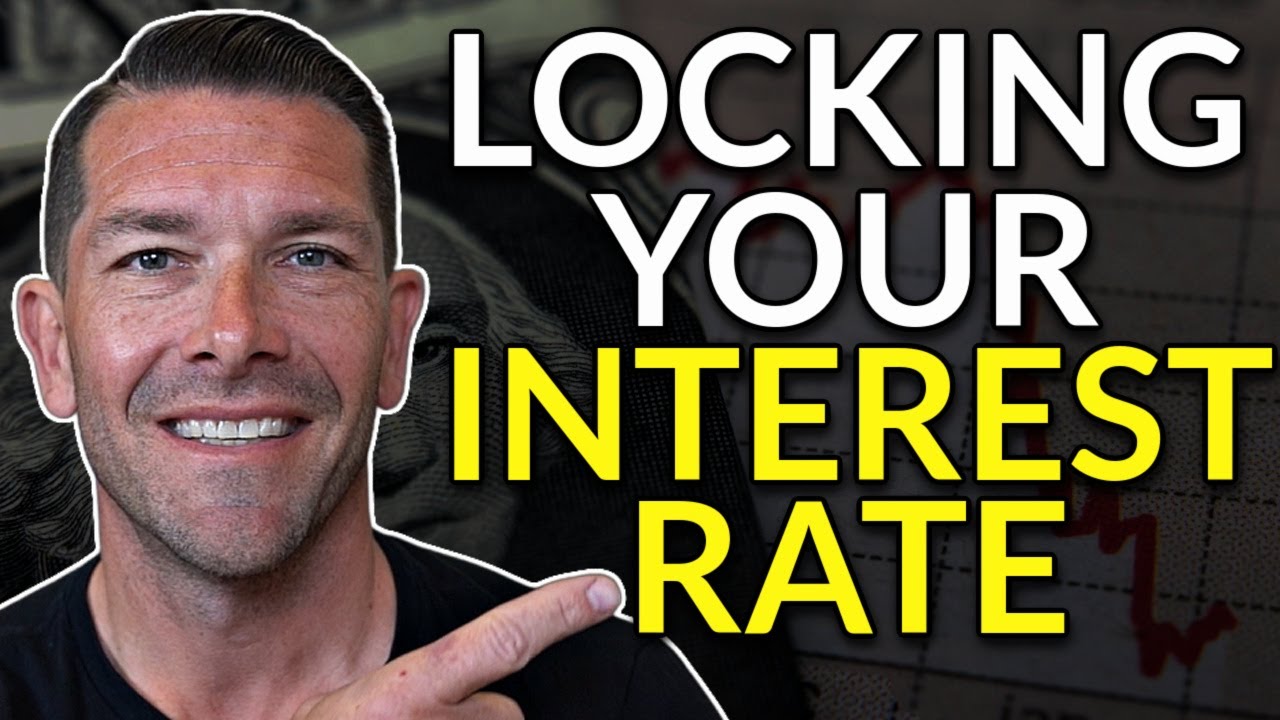 LOCKING an INTEREST RATE - When, Why and How - First Time Home Buyer Tips