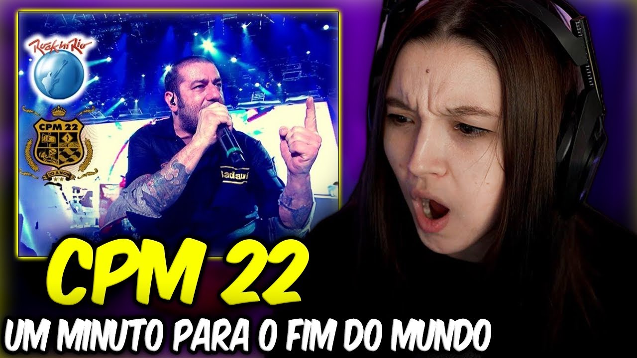 CPM 22 - Um Minuto Para o Fim do Mundo | FIRST TIME REACTION