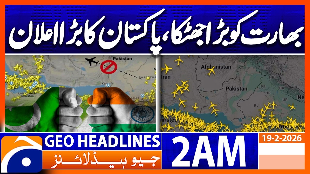 Airspace closure for India extended for another month | Headlines Geo News 2 AM (19 Feb 2026)
