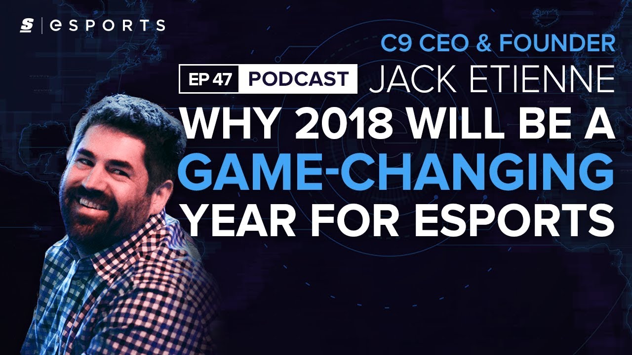 Cloud9&rsquo;s Jack Etienne on the 2018 NA LCS, his goals for C9 CS:GO and PUBG as an esport