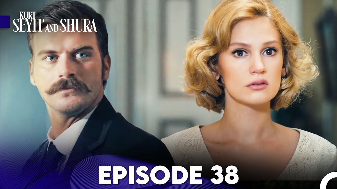 Kurt Seyit and Shura Episode 38 (FULL HD)
