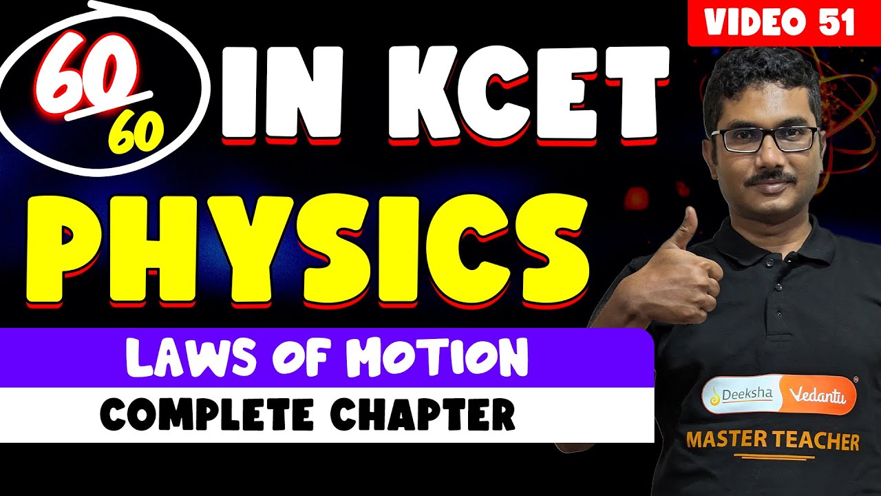 KCET 2025 Physics Complete Preparation | Laws of Motion Complete Chapter