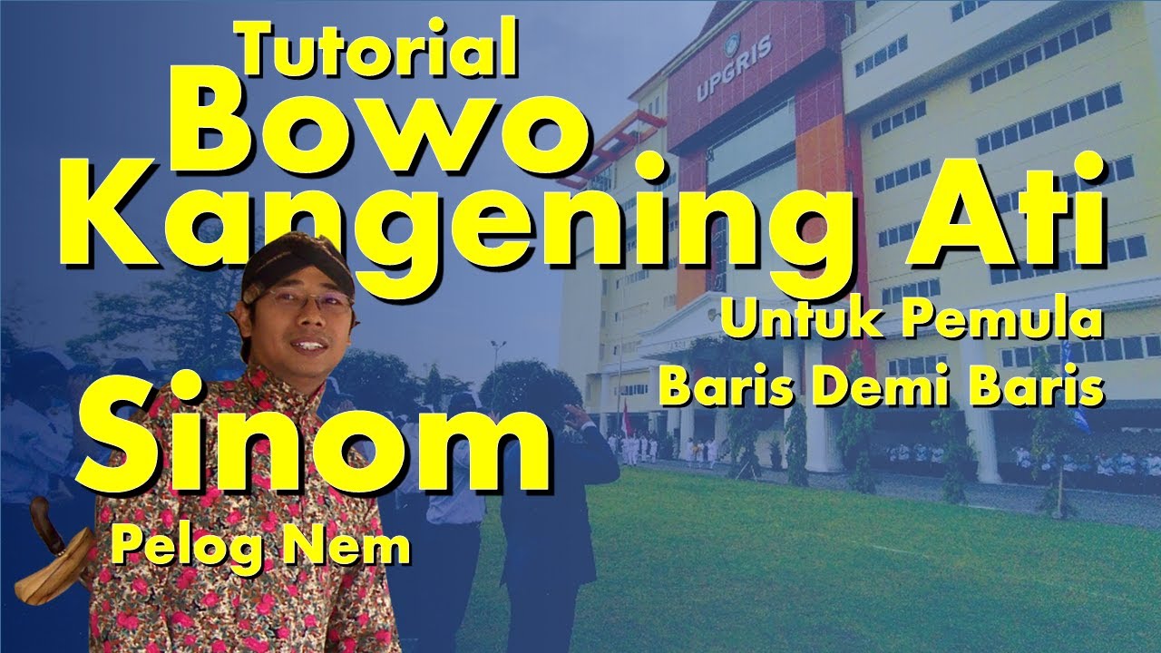 BOWO KANGENING ATI, TEMBANG SINOM PELOG NEM