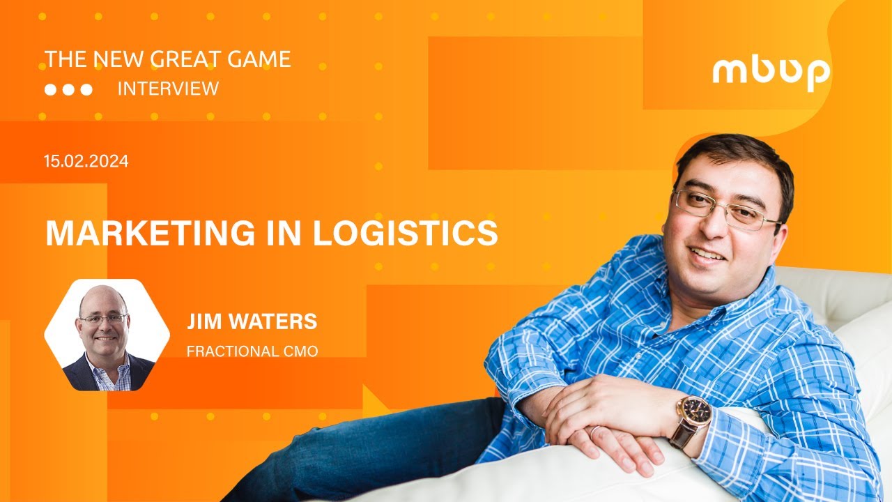 Expert Marketing Strategies in Logistics. An Interview with Jim Waters