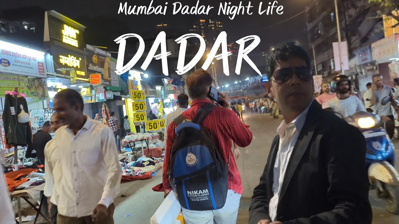 Mumbai Dadar Market Night Life | Night Life in Mumbai|MUMBAI TOP MOST CROWDED AREA