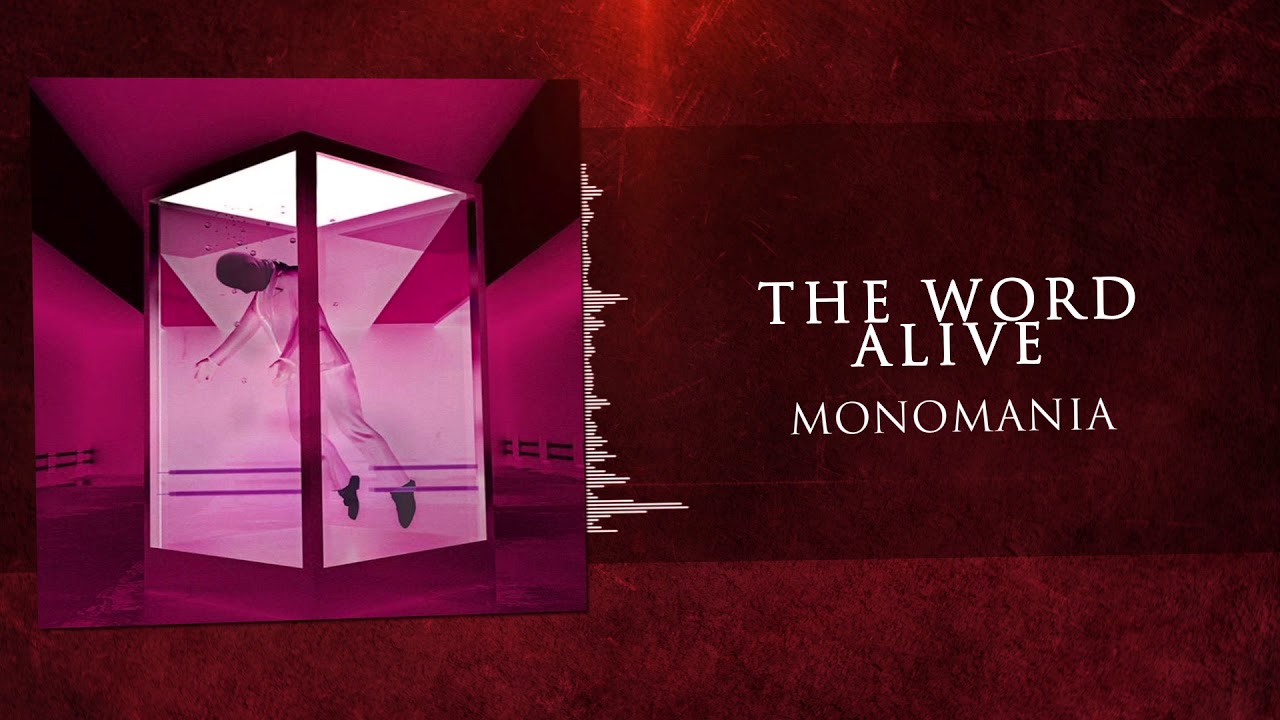 The Word Alive   Monomania