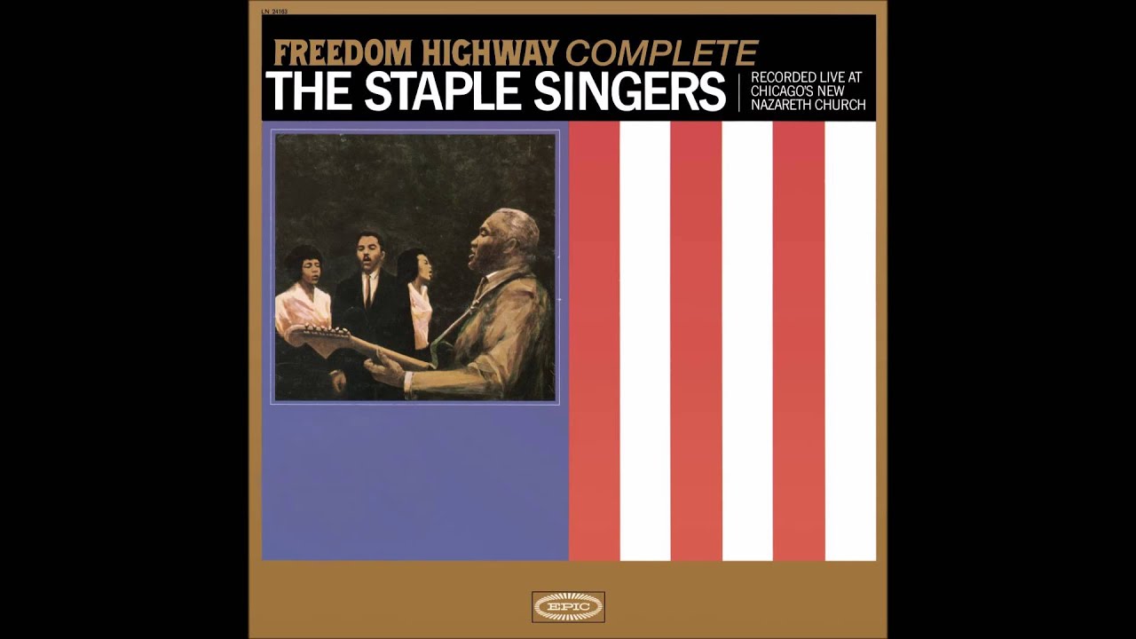 The Staple Singers - Freedom Highway (Recorded Live at Chicago's Church of Nazareth 1965)