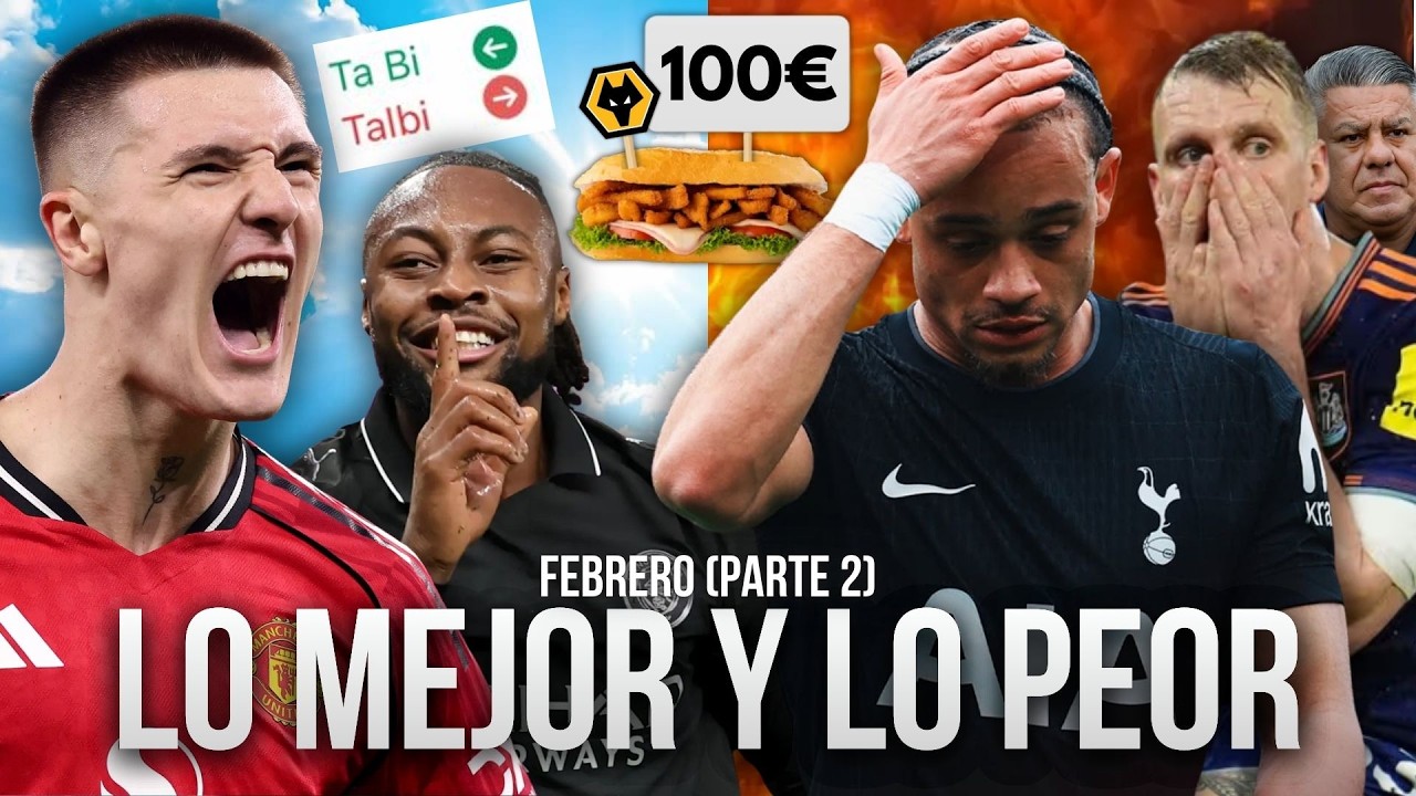 LO MEJOR Y LO PEOR DE CADA CLUB DE LA PREMIER EN FEBRERO (2ª PARTE)