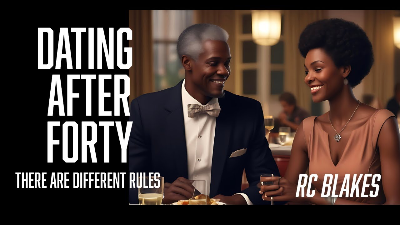 DATING AFTER 35 40 by RC Blakes