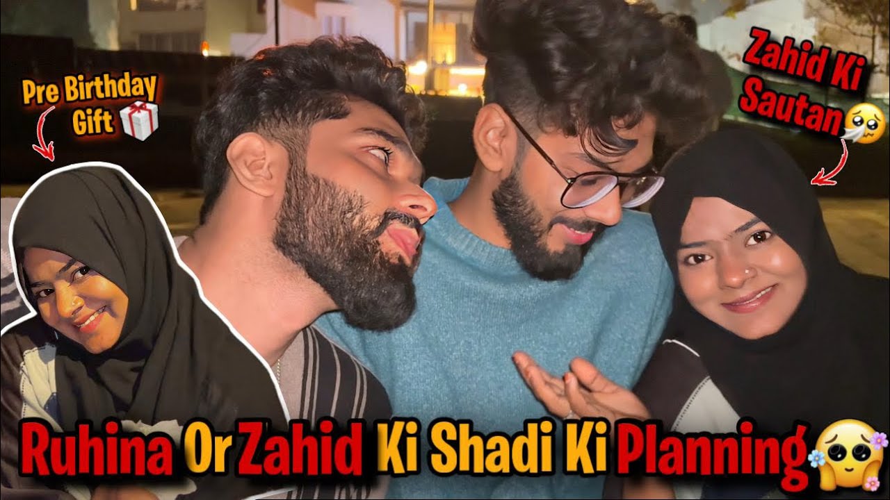Ruhina Or Zahid ki Shadi ki Planning🥹Pre Birthday Gift | Ruhina Ka Birthday | AALTU FALTU |