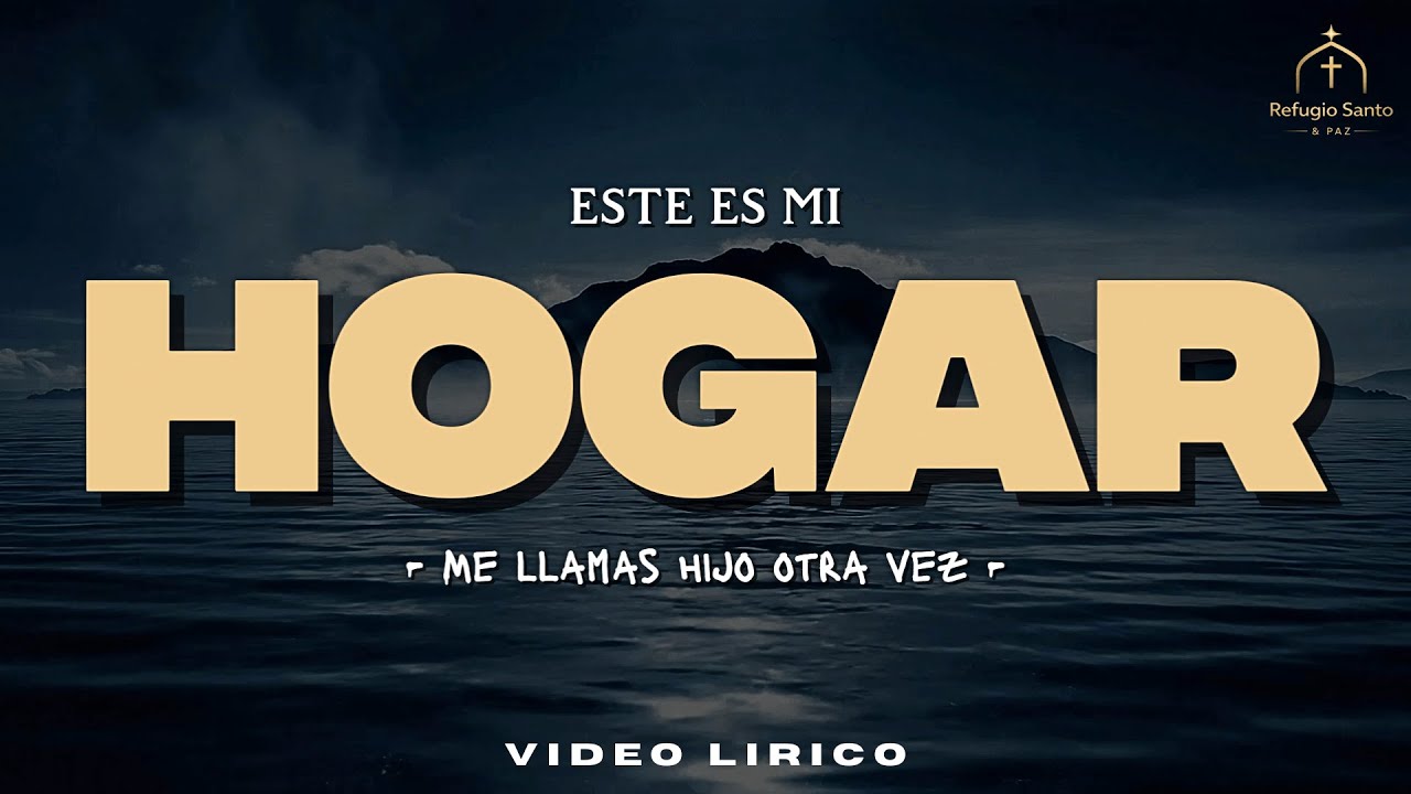 Cuando No Tengo Lugar… Tú Eres Mi Hogar (Official Lyric Video) 