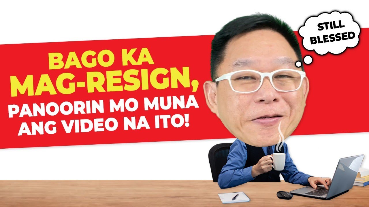 Huwag Magpa-dalosdalos sa Pag-resign…Magplano Para Sigurado  | Chinkee Tan