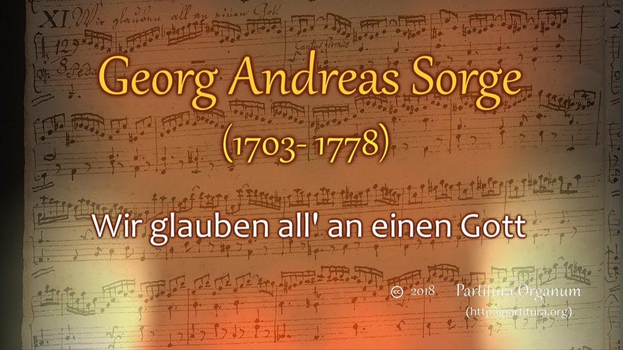 Georg Andreas Sorge, Wir glauben all' an einen Gott