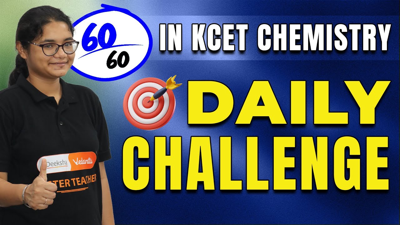 KCET 2025 Chemistry Complete Preparation | 60/60 in KCET Chem in 200 Days #kcet2025