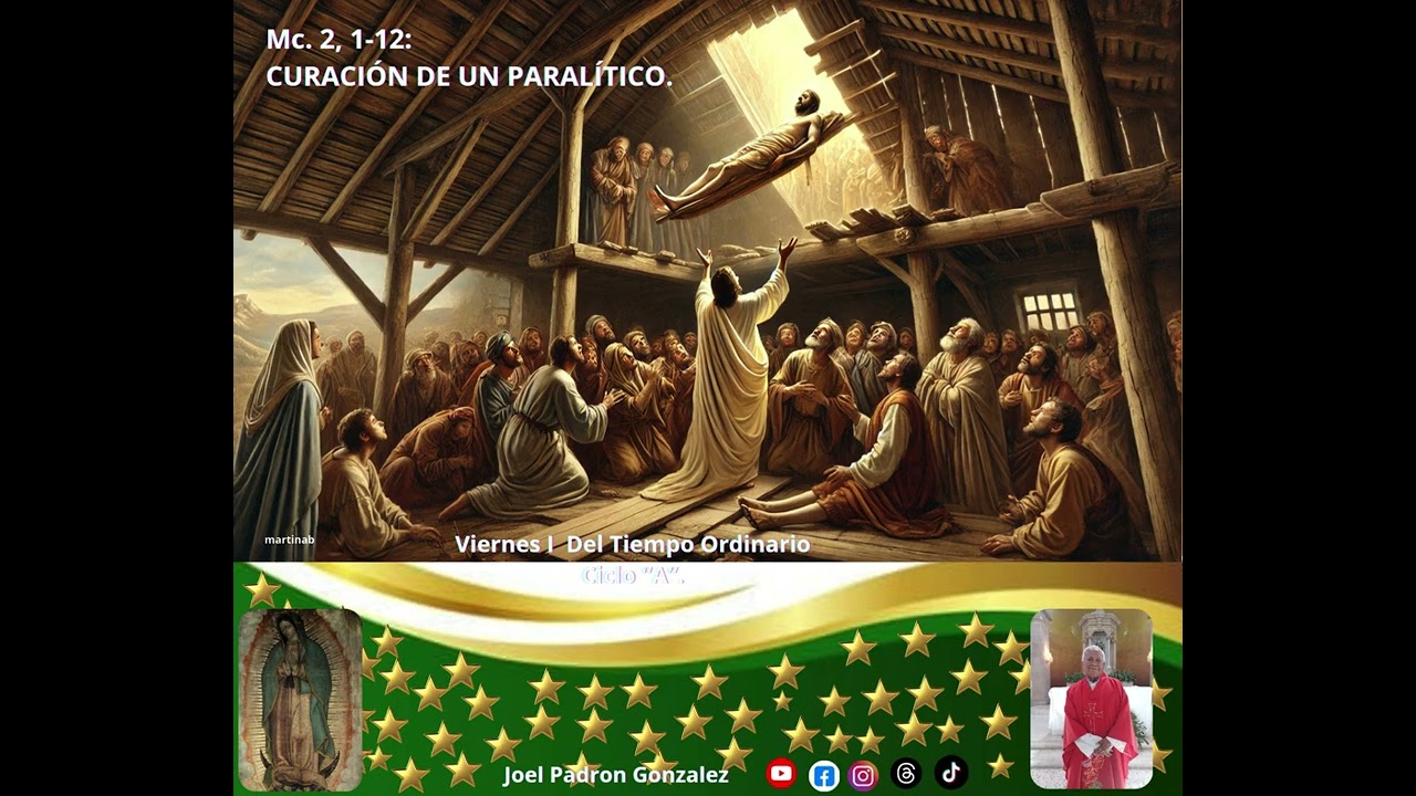 Evangelio del viernes 16 de enero, 2026, (Mc. 2, 1-12): CURACIÓN DE UN PARALÍTICO.