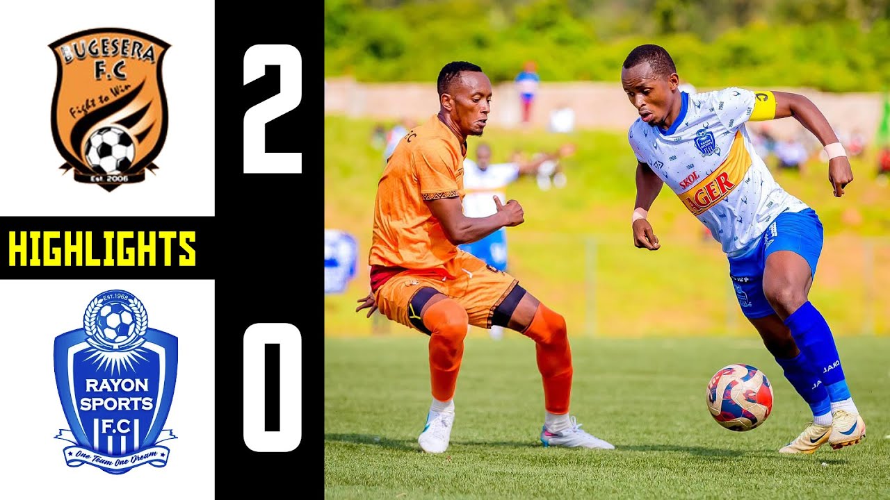 REBA UDUSHYA: BUGESERA FC 2-0 RAYON SPORTS | DORE PENALITI ZITUMYE UMUKINO USUBIKWA | HIGHLIGHTS