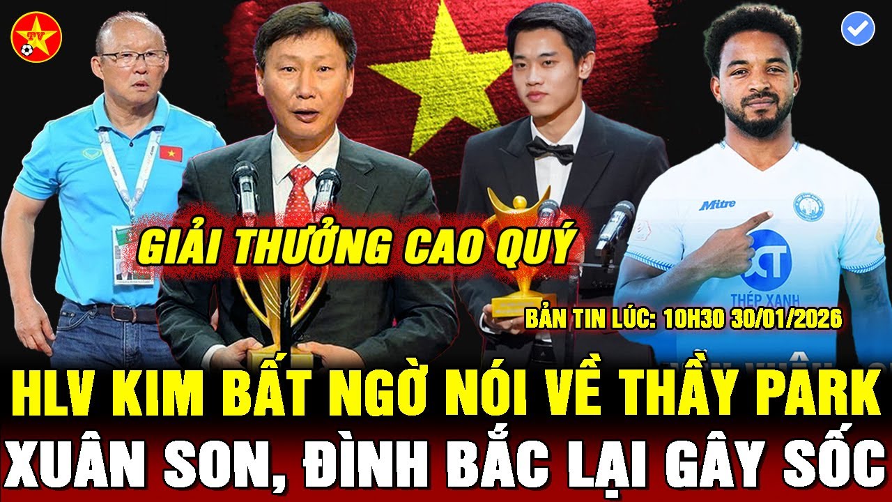 💖HLV KIM NÓI VỀ CÔNG CỦA THẦY PARK VỚI BÓNG ĐÁ VIỆT NAM, ĐÌNH BẮC, XUÂN SON, LÊ GIANG LÊN TIẾNG