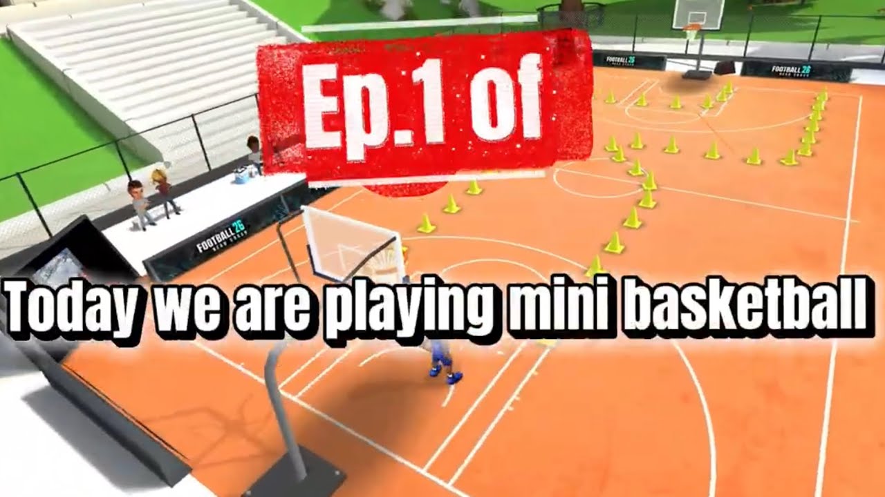 (Episode 1) Playing mini bball