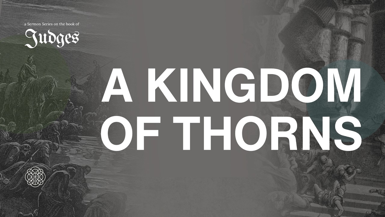 'A Kingdom of Thorns' Judges 9 | Vlad Burlaka | 03/29/26