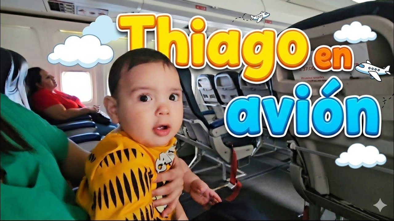 Thiago se sube a un avión por primera vez. 