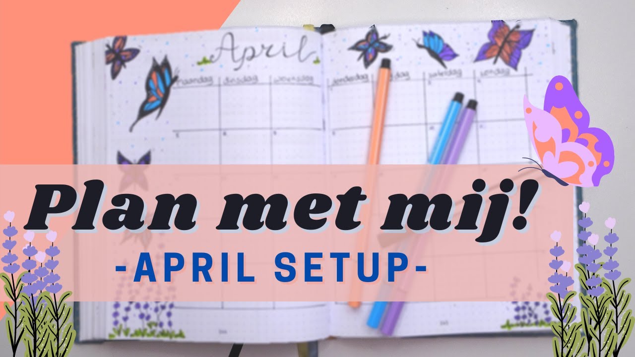 PLAN MET MIJ I April BULLET JOURNAL setup 🦋🌺 VLINDERS EN LAVENDEL