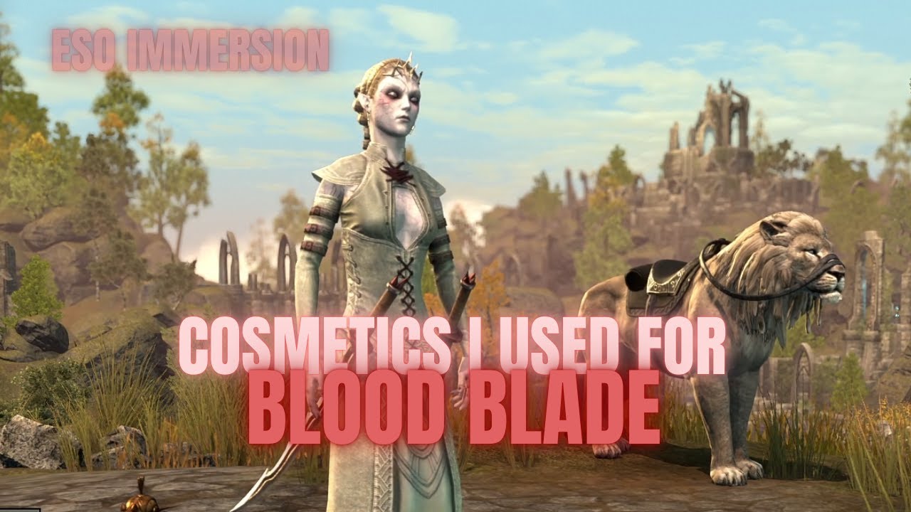 ESO - Cosmetics I Used For My BloodBlade