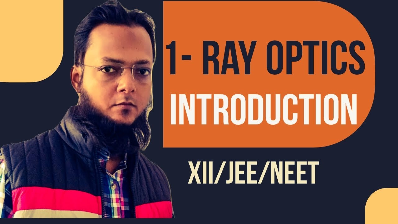 Introduction to Ray Optics (XII/JEE/NEET)