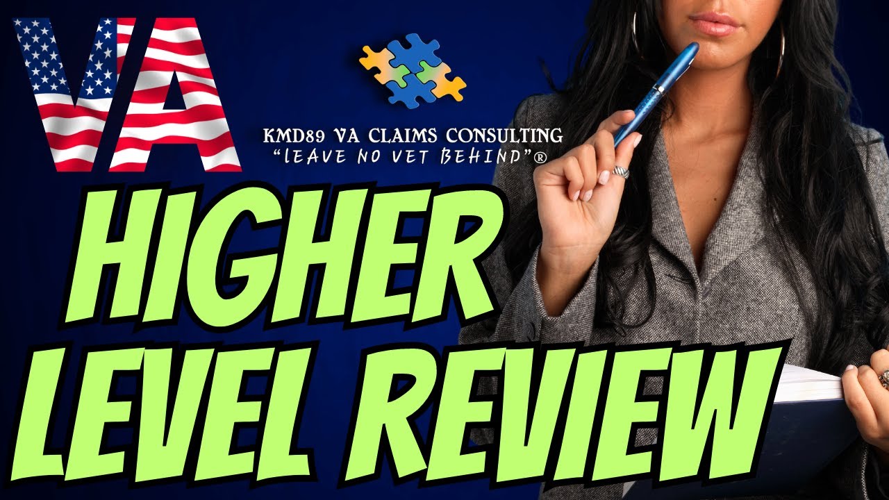 VA Higher Level Review: Everything You Need To Know!