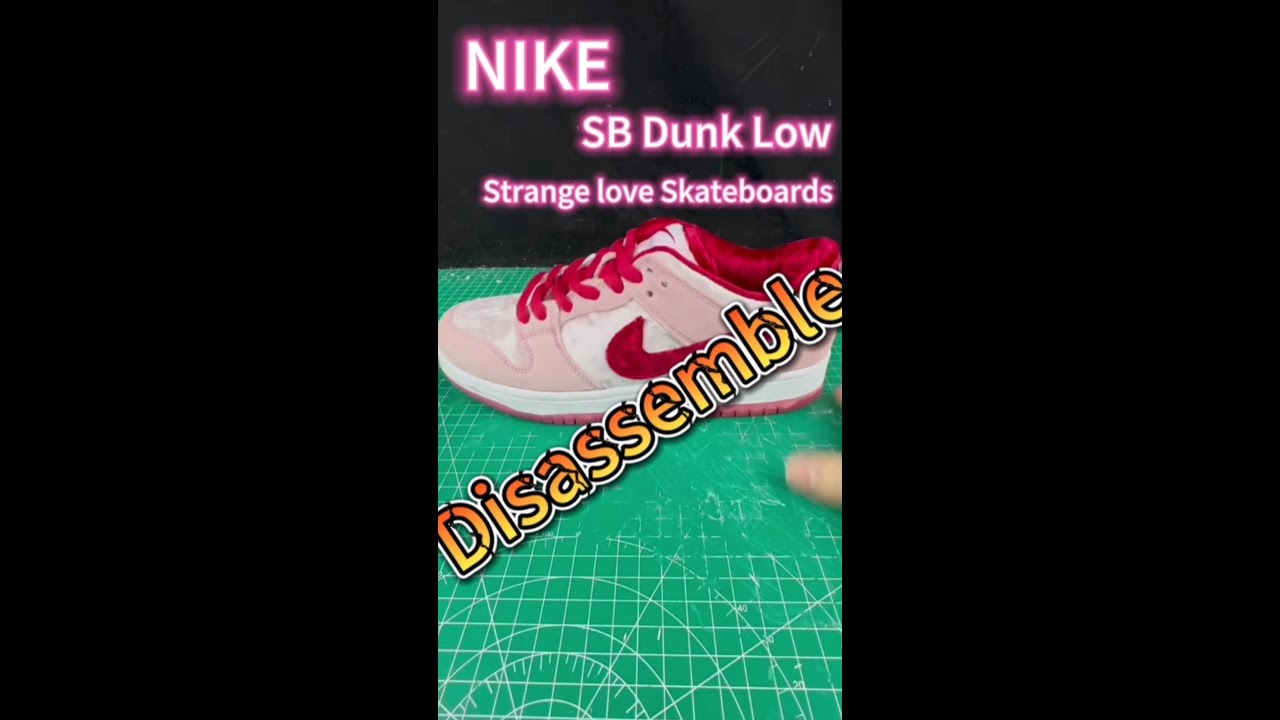 Disassemble A Pair $100 Lovers Shoes Nike SB Dunk Low Strange Love Skateboards #nike  #sbdunklow