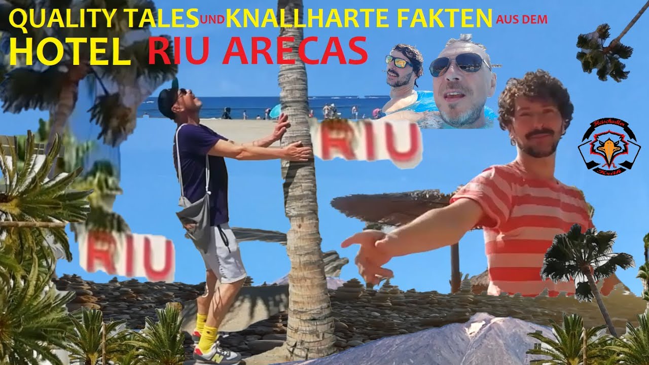 HOTEL RIU ARECAS - QUALITY TALES! KNALLHARTE FAKTEN! (Costa Adeje / Teneriffa)
