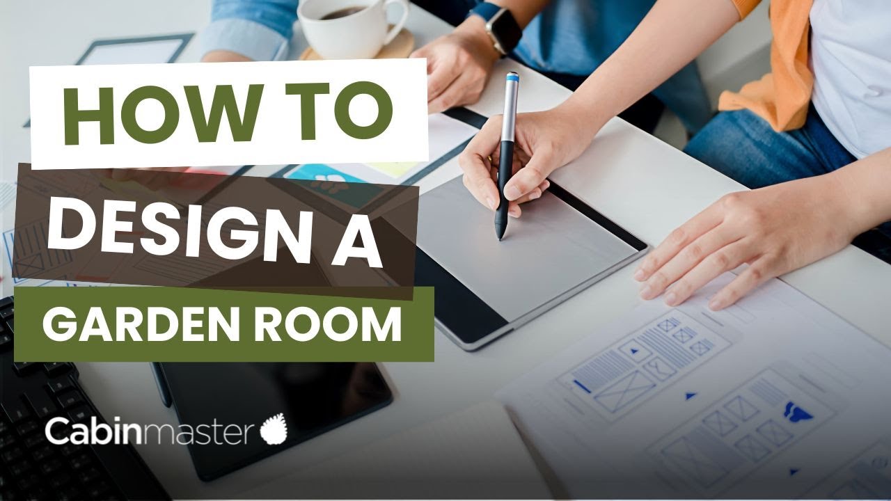 How To Design a Bespoke Garden Room