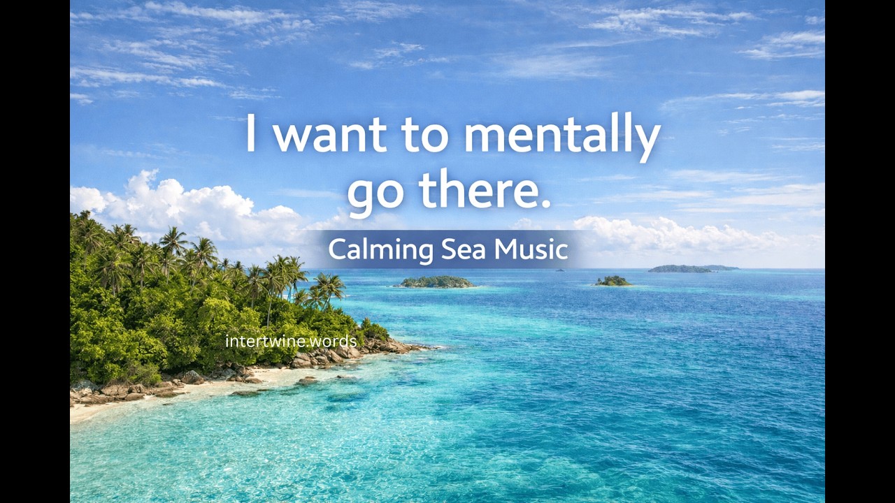 Island Escape | Calming Sea Music for Mindful Relaxation | Stress-Free Moments