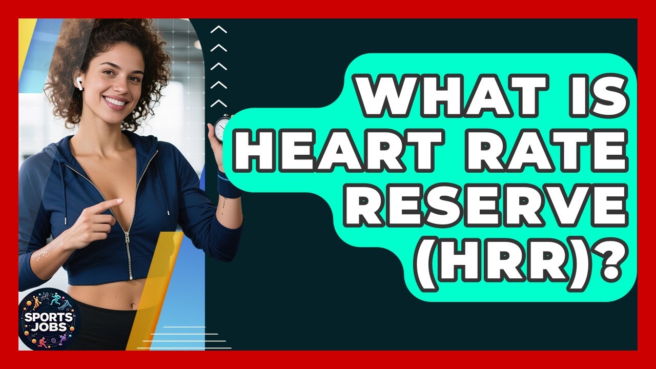 What Is Heart Rate Reserve (HRR)? - Sports Jobs
