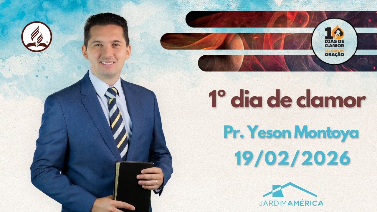 19/02/2026 - 1º dia de clamor - Pr. Yeson Montoya