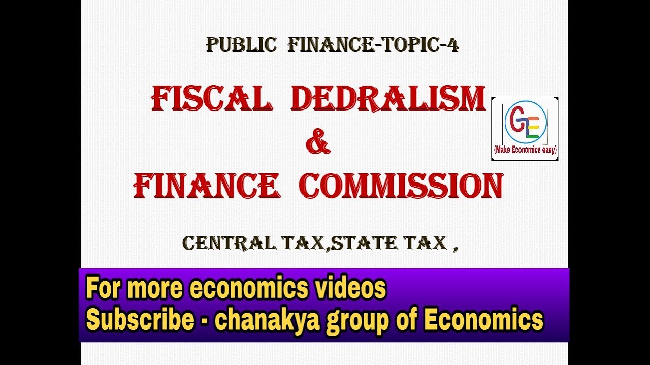#4 Public finance topic - 4.Fiscal Federalism and finance commission,