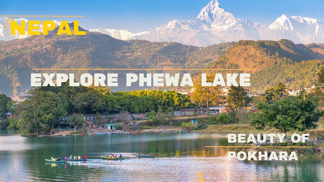 Exploring phewa lake in pokhara of Nepal | Travelers Destination