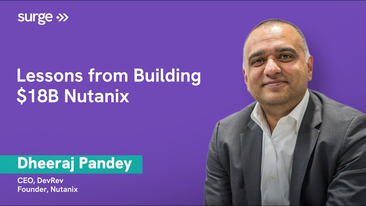 Дирадж Панди из DevRev о создании Nutanix стоимостью 18 млрд долларов, PMF и конкуренции с самим ...