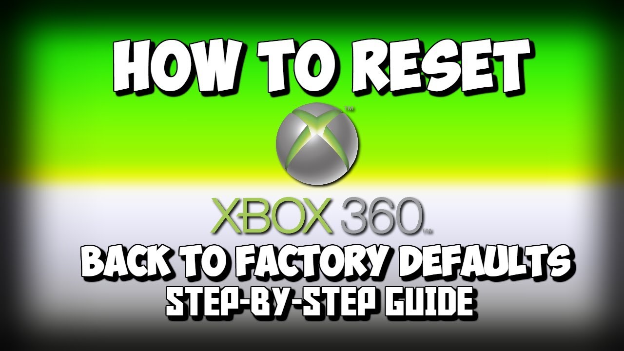 How to Format & Reset an Xbox 360 back to Factory Defaults (STEP-BY-STEP)