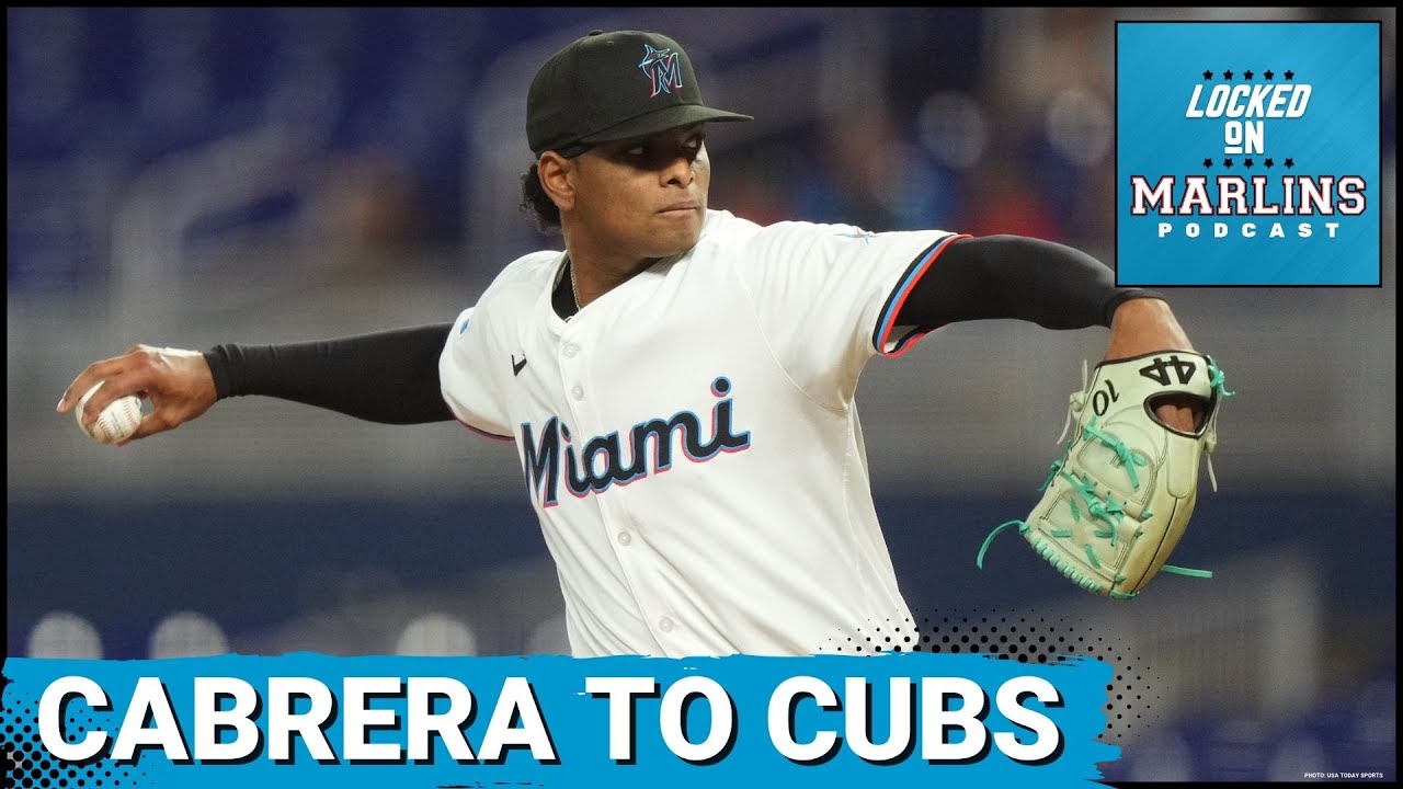 BREAKING: Edward Cabrera Traded To Cubs