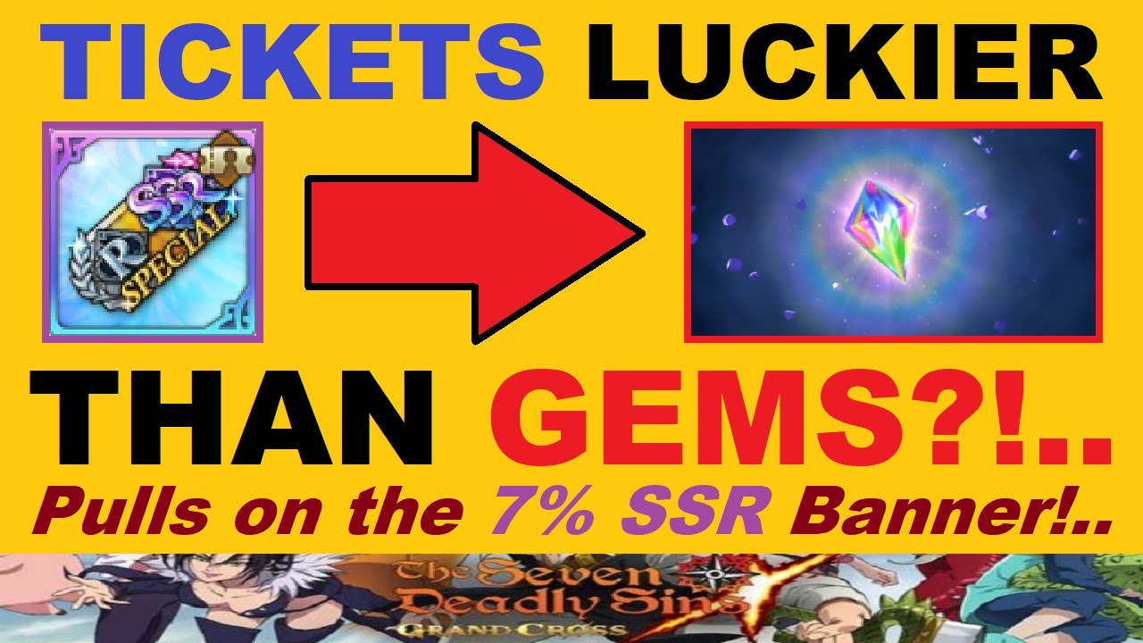 *TICKETS* Luckier than *GEMS?!*.. 110x Ticket Pulls on the 7% SSR Banner!.. (7DS Grand Cross Global)