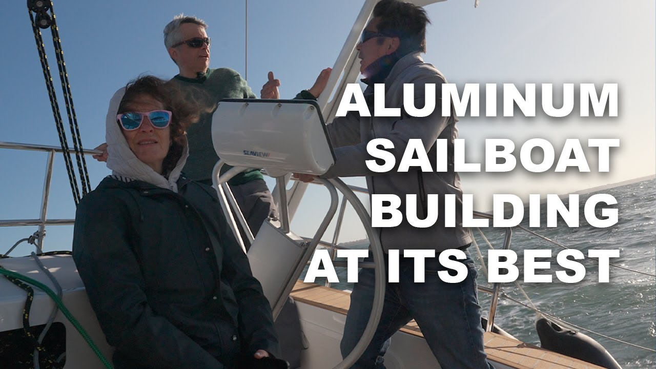 See Aluminum Sailboat Building at its Best