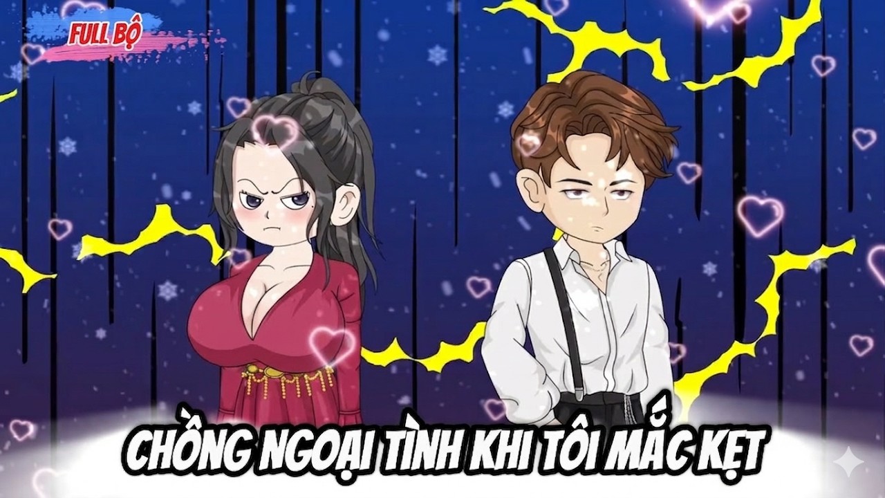 Full Bộ : Chồng Ngoại Tình Khi Tôi Mắc Kẹt - Tiểu Trang Sub