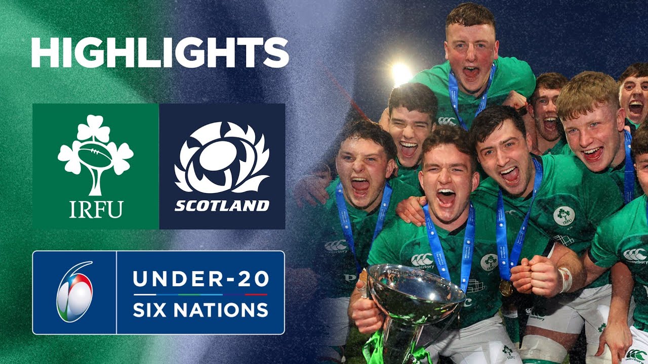 Ireland Secure Stunning Grand Slam | Match Highlights | Six Nations U20s