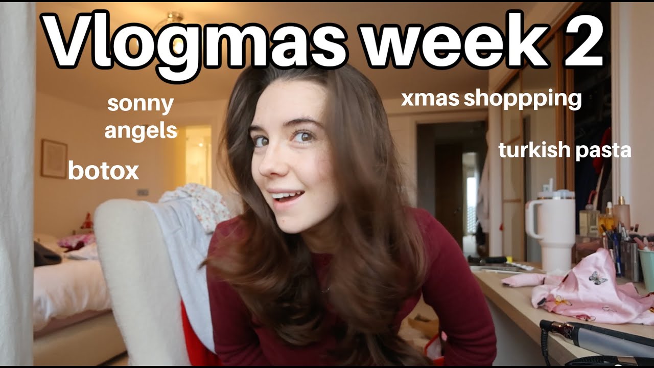 VLOGMAS WEEK 2| sonny angels, getting botox, making Turkish pasta + more