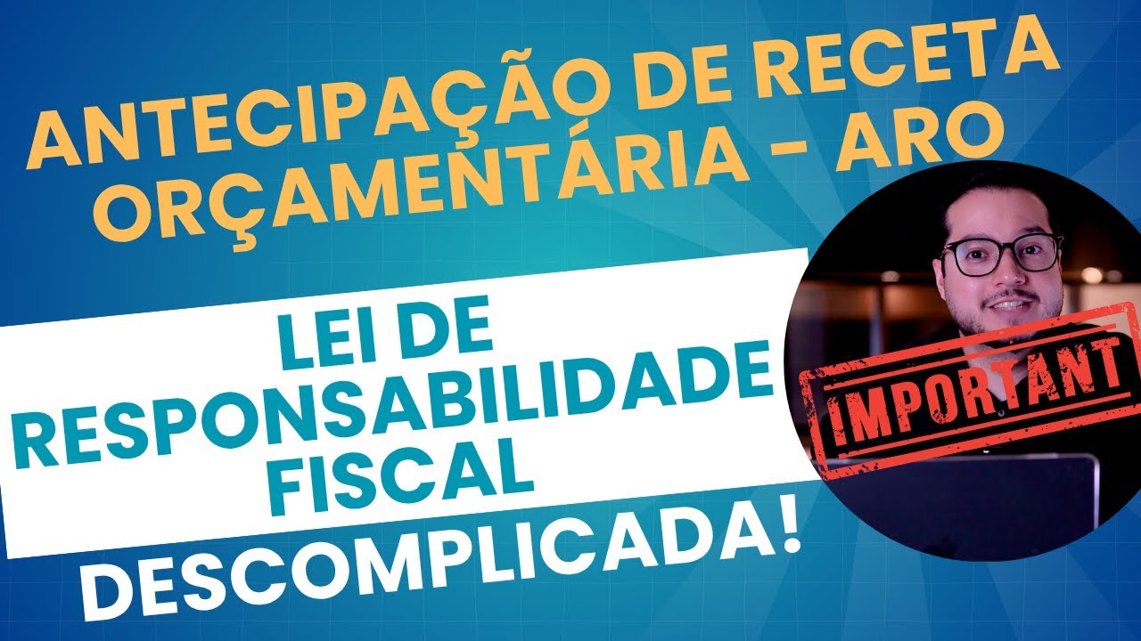 LRF (Aula 32) Operações de Crédito por Antecipação de Receita Orçamentária (ARO) (Art. 38)