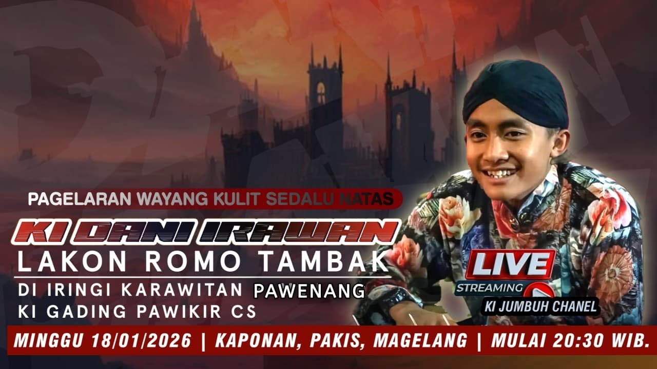 LIVE KI DANI IRAWAN / LAKON ROMO TAMBAK / MERTI DUSUN KAPONAN, PAKIS, MAGELANG.