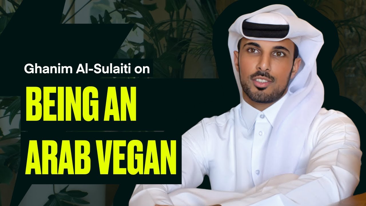 Being an Arab Vegan | Ghanim Al-Sulaiti